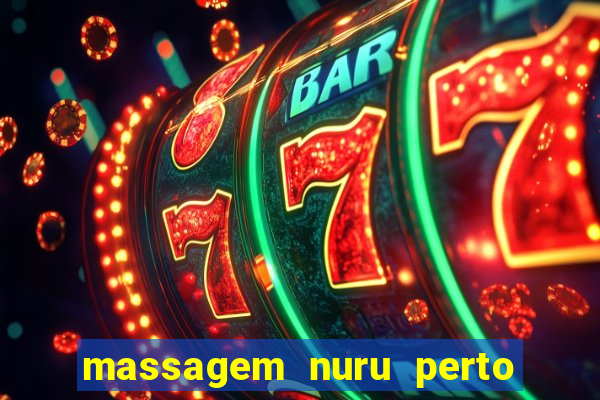 massagem nuru perto de mim